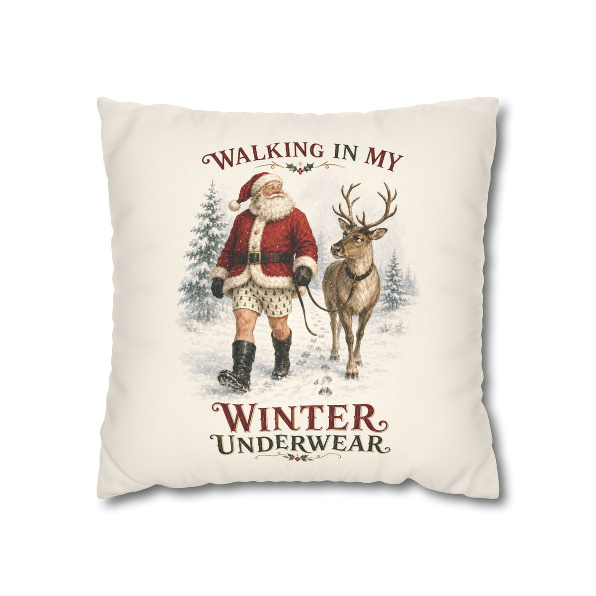 Walking in My Winter Underwear Santa Christmas Pillow Cover, shown as a decorative holiday faux-suede pillow cover for
Christmas living room, bedroom, sofa or chair styling.