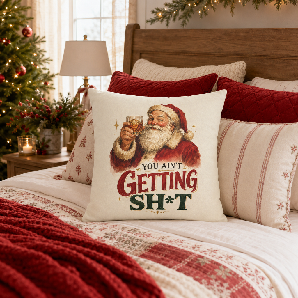 You Ain't Getting Sh*t Funny Santa pillowcase  | Christmas throw pillow, vintage Santa design | 3 sizes