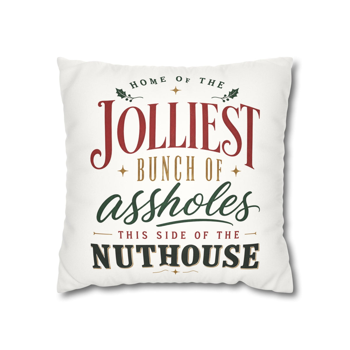 Jolliest Bunch of Assholes Christmas Pillow Cover, Funny Holiday Decor, shown as a decorative holiday faux-suede pillow cover
for Christmas living room, bedroom, sofa or chair styling.
